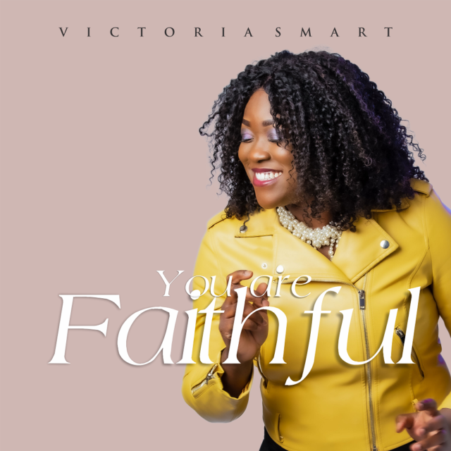 Victoria Smart | You Are Faithful