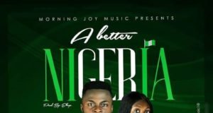 #SelahFresh: Petersongs | A Better Nigeria | Feat. R Jay New Music By Petersongs A BETTER NIGERIA | Mp3