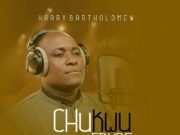 #SelahFresh: Harry Bartholomew | Chukwu Ebube Fresh New Music By Harry Bartholomew CHUKWU EBUBE