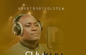 #SelahFresh: Harry Bartholomew | Chukwu Ebube Fresh New Music By Harry Bartholomew CHUKWU EBUBE