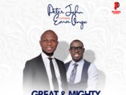 #SelahMusic: Peter John | Great And Mighty God | Feat. Ema Onyx