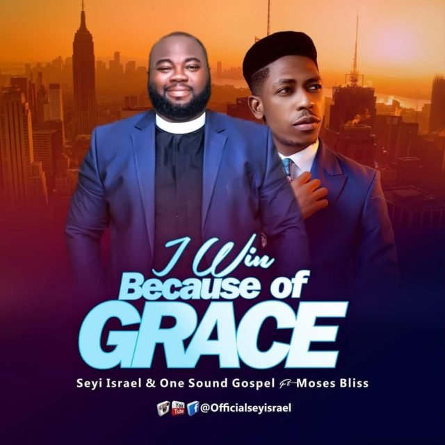 Fresh New Music Video By Seyi Israel I WIN BECAUSE OF GRACE