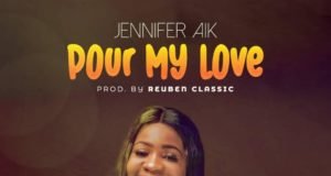#SelahFresh: Jennifer Aik | Pour My Love Fresh New Music By Jennifer Aik POUR OUR LOVE | Mp3