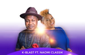 #SelahMusic: K-Blast | See Wetin You Do | Feat. Naomi Classik Fresh New Music By K-Blast SEE WETIN YOU DO | Mp3