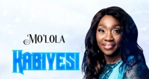 #SelahMusicVid: Mo’Lola | Kabiyesi Fresh New Music Video By Mo'Lola KABIYESI | Mp4 Free