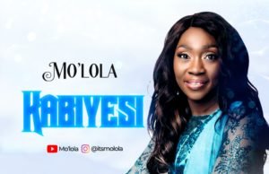 #SelahMusicVid: Mo’Lola | Kabiyesi Fresh New Music Video By Mo'Lola KABIYESI | Mp4 Free
