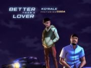#SelahMusic: Ko’Rale | Better Than A Lover | Feat. Coda Ko'Rale Shares New Single BETTER THAN A LOVER