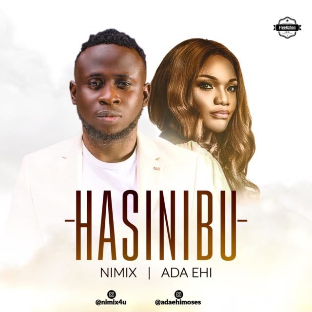 nimix featuring ada ehi, Hasinibu