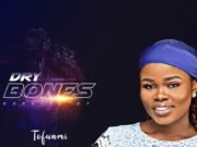 #SelahFresh: Tofunmi | Dry Bones Latest New Music By Gospel Artiste Tofunmi DRY BONES