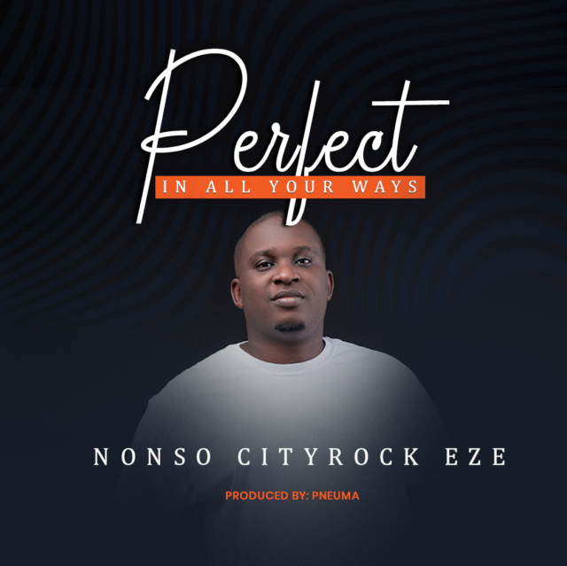 New Music By Cityrock PERFECT IN ALL YOUR WAYS