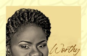 #SelahMusic: Kemi Martins | Worthy of My Praise New Music By Kemi Martins WORTHY OF MY PRAISE
