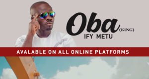 #SelahFreshVid: Ify Metu | Oba | Feat. Ice Blue Fresh New Music Video By Ify Metu OBA | Mp4 Free