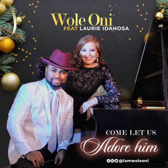 Gospel Music Veteran Amb. Wole Oni Shares COME LET US ADORE HIM