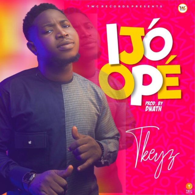 Tkeyz | Ijo' Ope