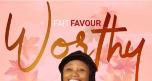 #SelahMusic: FaitFavour | Worthy (+ Lyrics Video) | @FaitFavour FaitFavour, Worthy,