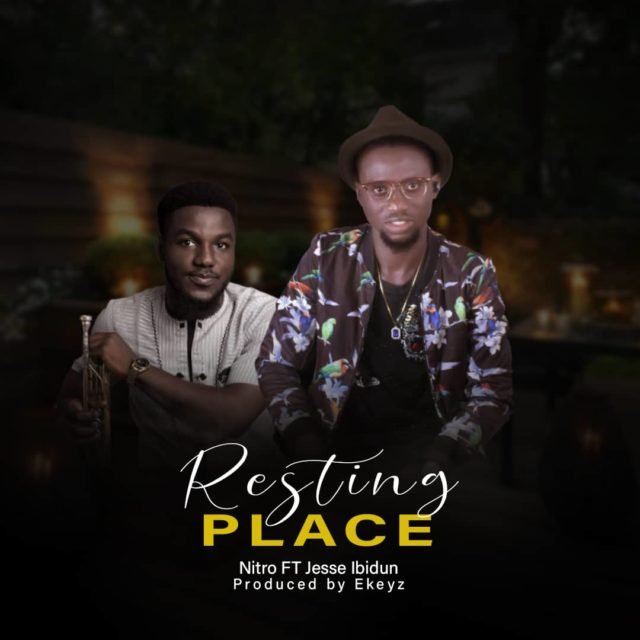 Fresh New Single By Nitro RESTING PLACE | Mp3 Free