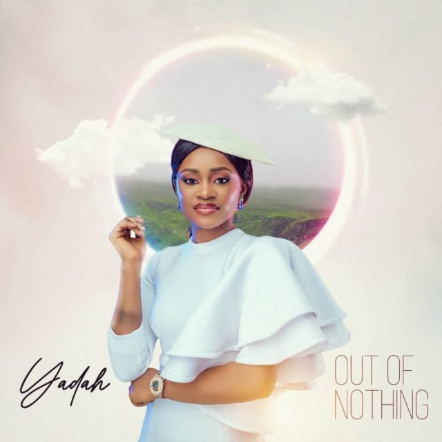 Yadah | Out Of Nothing