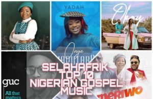 SelahAfrik Top 10 Nigerian Gospel Music 2020 | GUC, Sinach, Judikay, Sammie Okposo, Dunsin Oyekan & More gospel music countdown