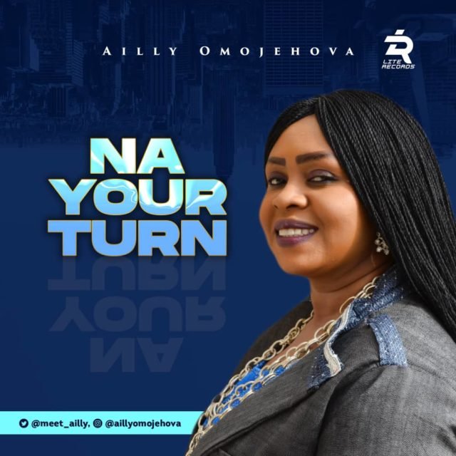 Ailly Omojehovah | Na Your Turn