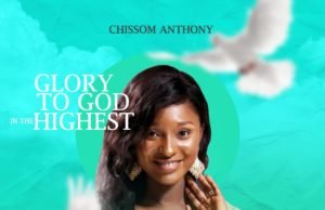 Chissom Anthony Releases “Glory To God In The Highest” Album | @Chissomanthony