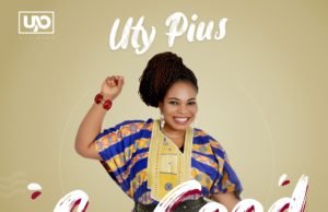 #SelahMusic: Uty Pius | So Good (Omofon) | @Utypius Fresh New Music By Uty Pius SO GOOD | Mp3 Free Download