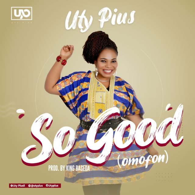 Fresh New Music By Uty Pius SO GOOD | Mp3 Free Download