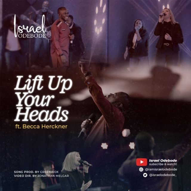 Israel Odebode | Lift Up Your Heads | Feat. Becca Herckner