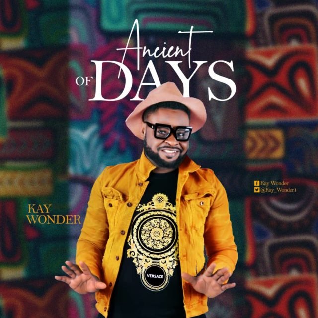 Fresh New Music By Kay Wonder ANCIENT OF DAYS