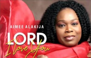 #SelahMusicVid: Aimee Alakija | Lord I Love You