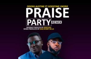 #SelahMusic: Odons Austine | Praise Party (Remix) | Feat. Godstime Okorie | @Odons_Austine Odons Austine | Praise Party (Remix) | Feat. Godstime Okorie