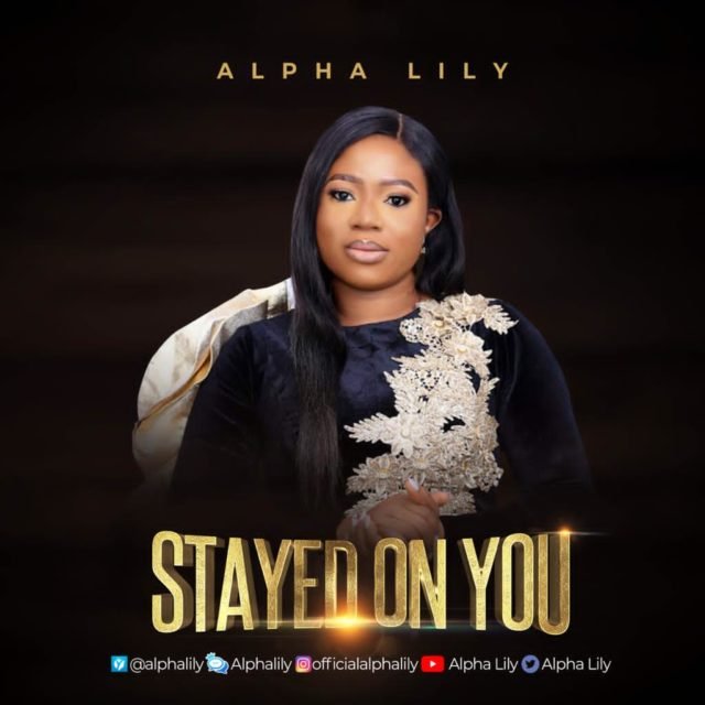 Debut New Music By Alpha Lily STAYED ON YOU | Mp3