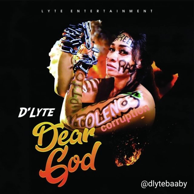 Fresh New Music By D’lyte Tagged DEAR GOD | Mp4