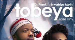#SelahMusic: Dr. Frank | Tobeya (Praise Him) | Feat. Nwabisa Meth