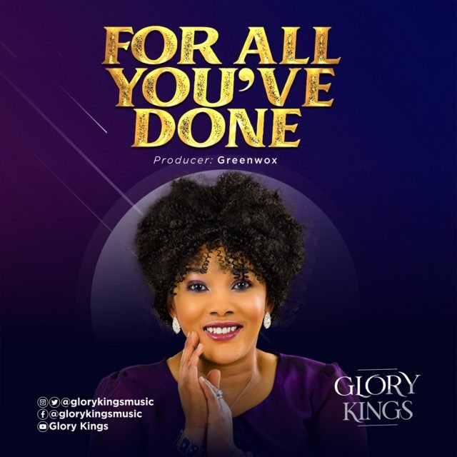 Glory Kings | For All You've Done