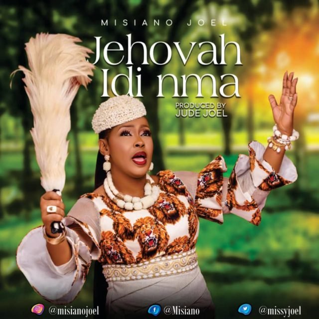 Misiano Joel | Jehovah Idi Nma