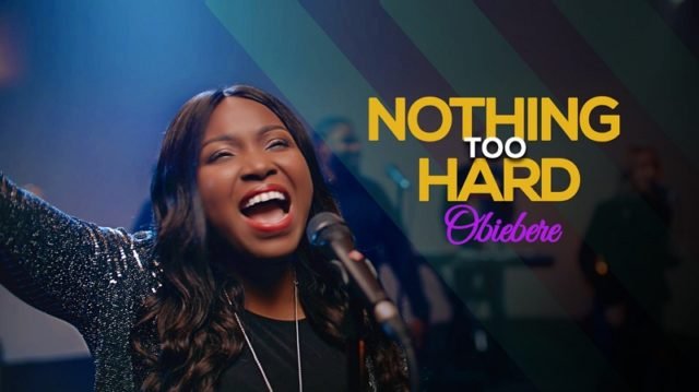 Obiebere | Nothing Too Hard