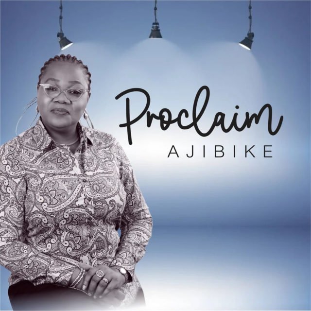 Fresh New Music By Ajibike Tagged PROCLAIM | Mp3