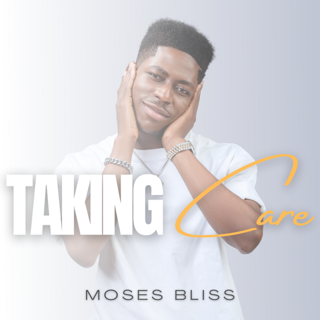 Moses Bliss | Taking Care