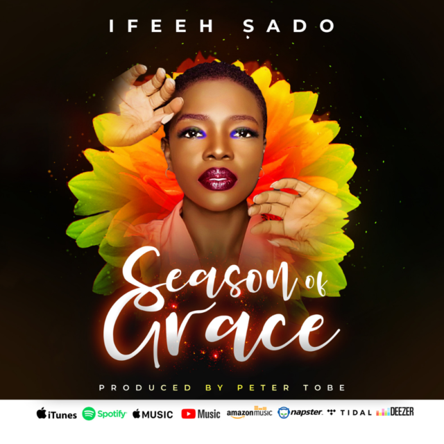 New Music By Ifeeh Sado Tagged SEASON OF GRACE