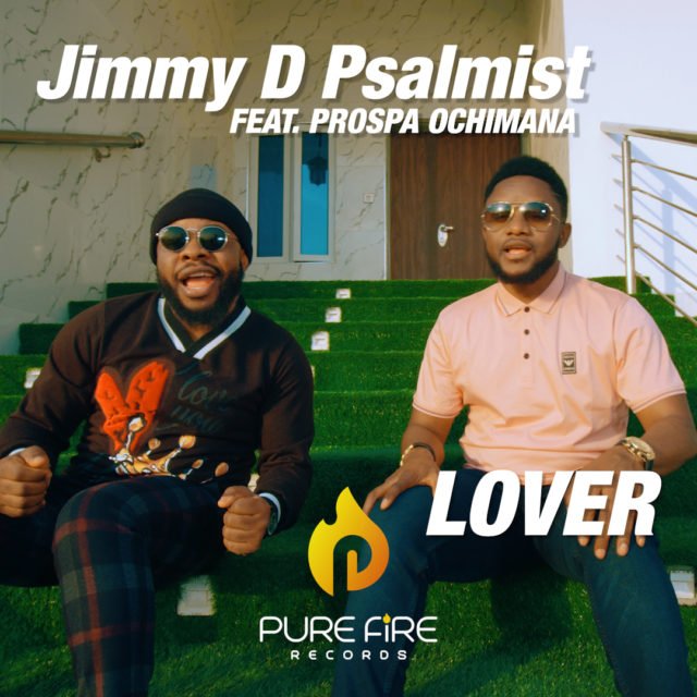 Jimmy D Psalmist | Lover | Feat. Prospa Ochimana