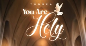 #SelahFresh: Tonbra | You Are Holy