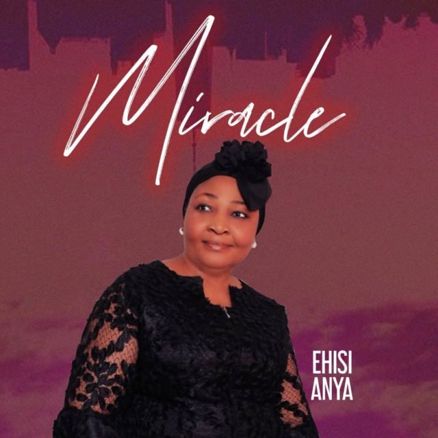 Fresh New Music By Ehisianya Tagged MIRACLE | Mp3