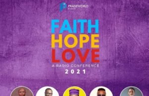 Nosa, Eben & More To Be At Praiseworld Radio “Faith Hope Love” Conference 2021 | 22nd Of March Nosa, Eben & More To Be At Praiseworld Radio "Faith Hope Love" Conference 2021