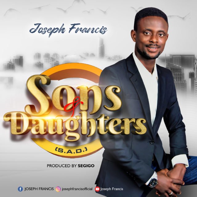 Joseph Francis | Sons & Daughters