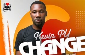 #SelahFreshVid: Kevin PY | Change | Feat. PO Godson & Kingmade Fresh New Music Video By Kevin PY Tagged CHANGE
