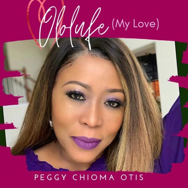 Fresh New Music By Peggy Chioma Otis OLOLUFE | Mp3