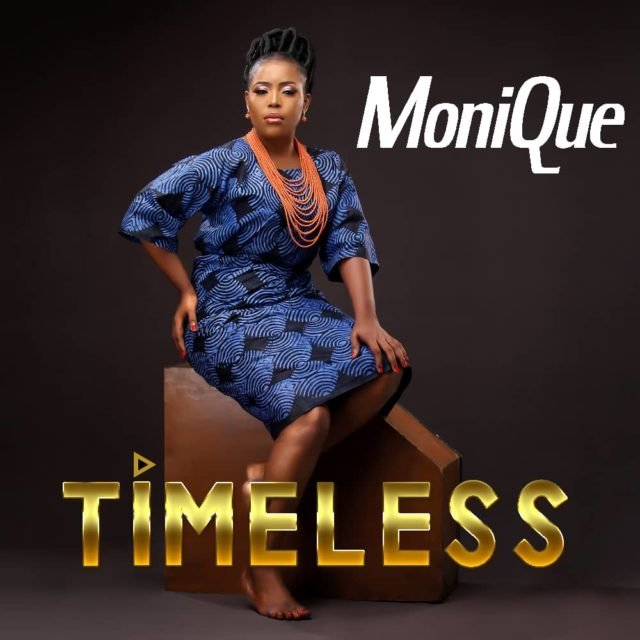 New Music Video By MoniQue TIMELESS | Mp4 Free