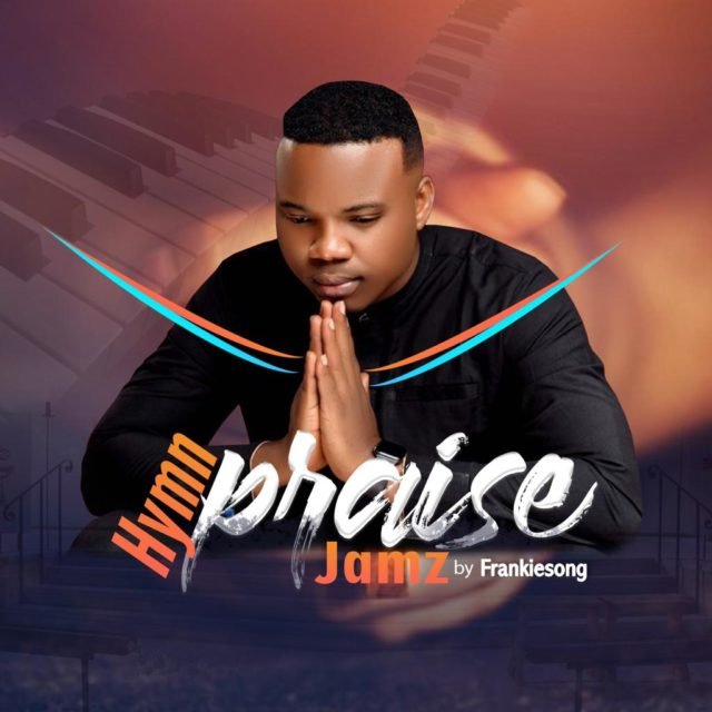 FrankieSong Releases "Hymn Praise Jamz" & "On The Rock"