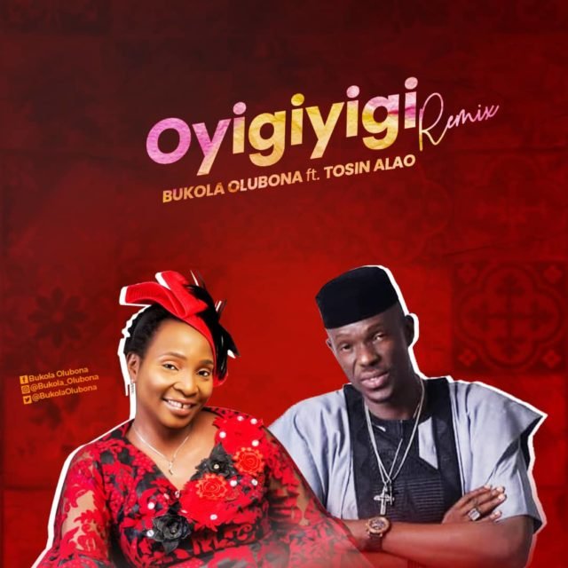 Bukola Olubona | Oyigiyigi Remix | Tosin Alao [