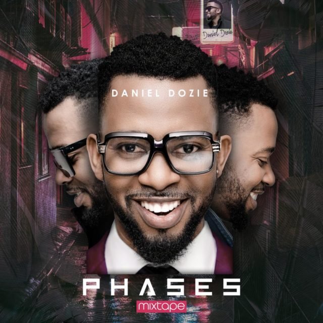 Gospel Artiste Daniel Dozie Debuts “Phases” Mixtape